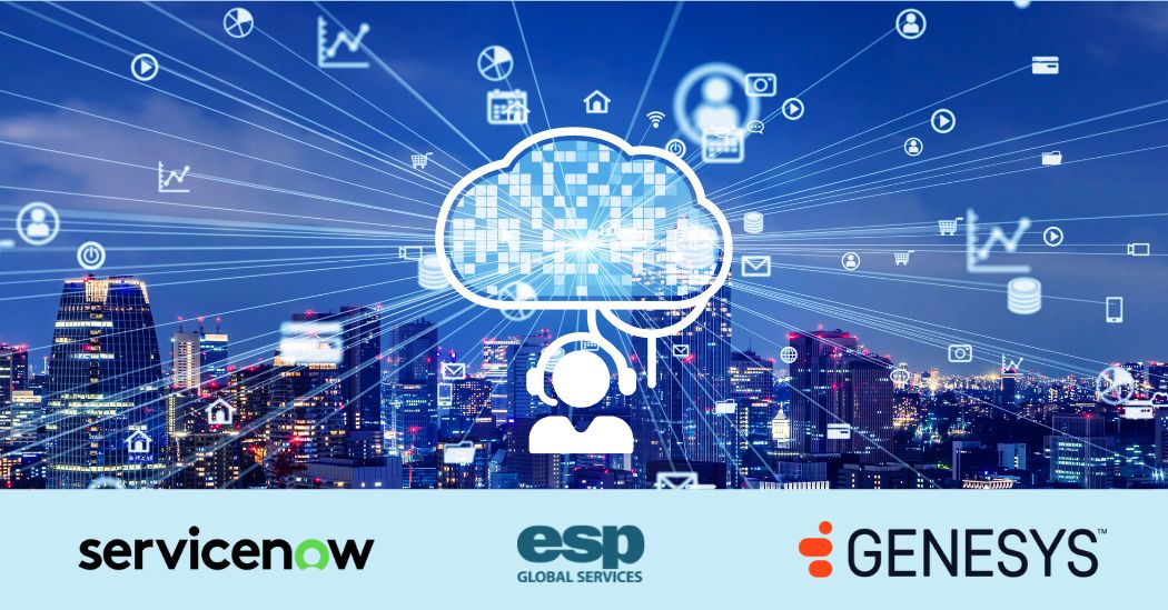 ESP Service Desk Genesys ServiceNow